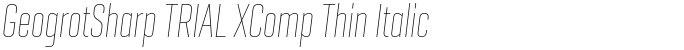GeogrotSharp TRIAL XComp Thin Italic